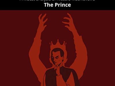 Transcending Authoritarianism: Machiavelli’s the Prince vs. the Prince of China