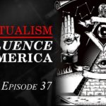 Myths vs. Facts (Part 19) – Spiritualism: Influence on America