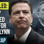 Targeted by Rogue FBI: The Plot to Entrap General Flynn
